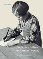 Die Schulschriften im Kanton Thurgau (2010)