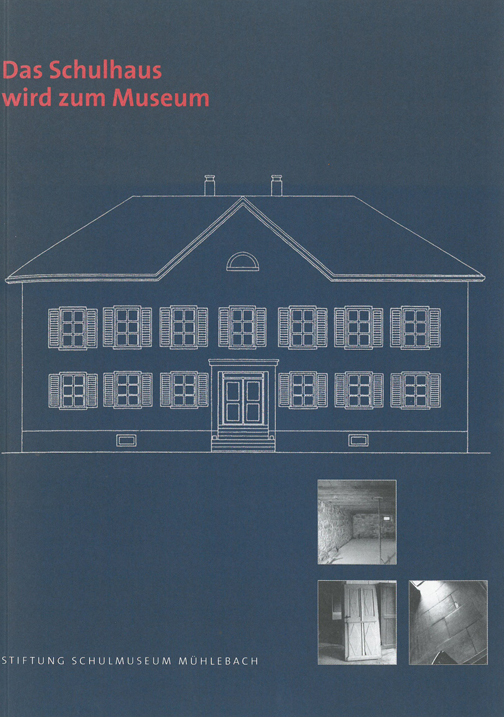 Das Schulhaus wird zum Museum (2002)